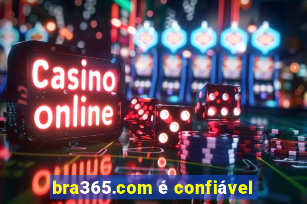 bra365.com é confiável
